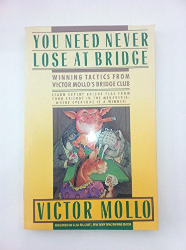 Stock image for You Need Never Lose at Bridge: Winning Tactics from Victor Mollo's Bridge Club for sale by Wonder Book