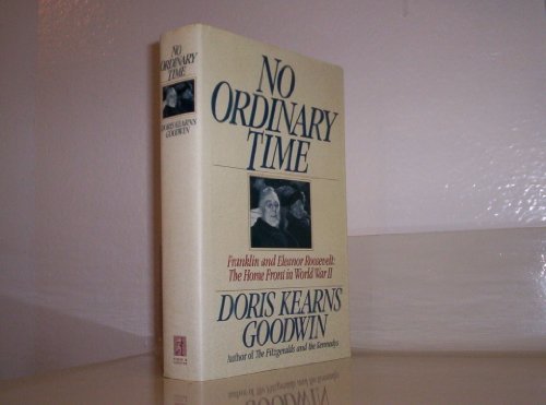 Imagen de archivo de No Ordinary Time: Franklin and Eleanor Roosevelt: The Home Front in World War II a la venta por More Than Words