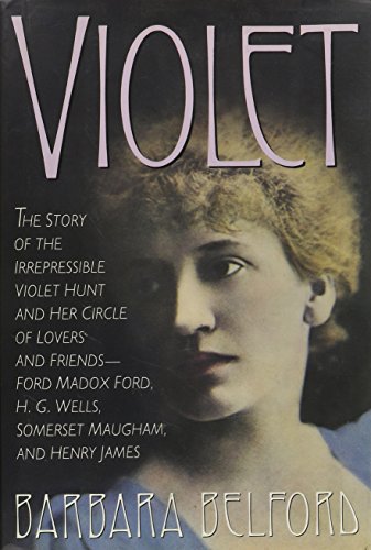 9780671643515: Violet: The Story of the Irrepressible Violet Hunt and Her Circle of Lovers and Friends--Ford Madox Ford, H.G. Wells, Somerset Maugham, and Henry Jam