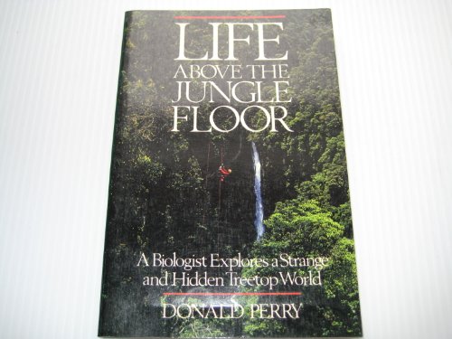 9780671644260: Life Above the Jungle Floor