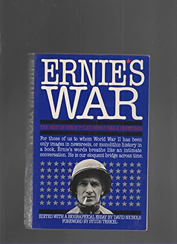 Stock image for Ernie's War: The Best of Ernie Pyle's World War II Dispatches (A Touchstone book) for sale by Wonder Book