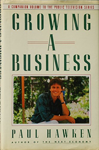 Imagen de archivo de Growing a Business: A Companion Volume to the Public Television Series a la venta por SecondSale