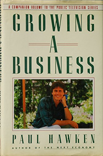 Stock image for Growing a Business: A Companion Volume to the Public Television Series for sale by SecondSale