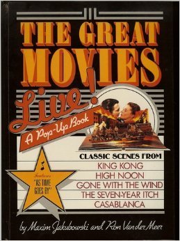 Imagen de archivo de The Great Movies Live! A Pop-Up Book--Classic Scenes from King Kong. High Noon, Gone with the Wind, the Seven-Year Itch, Casablanca a la venta por Sessions Book Sales