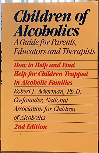 Imagen de archivo de Children of Alcoholics: A Guide for Parents, Educators, and Therapists a la venta por HPB-Emerald