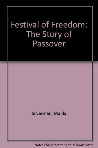 Beispielbild fr Festival of Freedom: The Story of Passover zum Verkauf von medimops