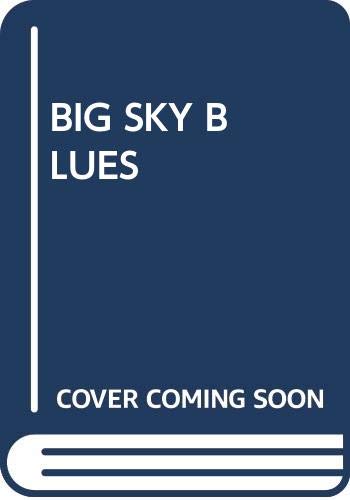 Beispielbild fr Big Sky Blues zum Verkauf von R Bookmark
