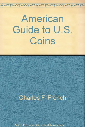 Stock image for American Guide to U. S. Coins, 1988 for sale by Top Notch Books