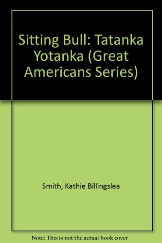 9780671646035: Sitting Bull: Tatanka Yotanka (Great Americans Series)