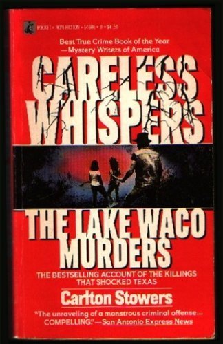 9780671646066: Careless Whispers: The Lake Waco Murders
