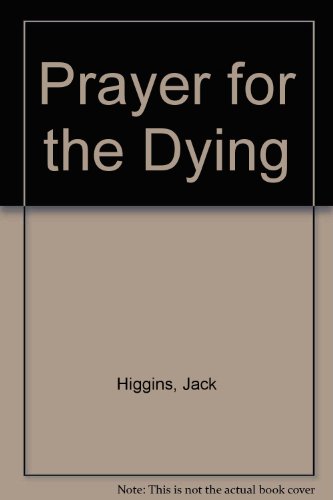 A Prayer for the Dying (9780671646363) by Jack Higgins