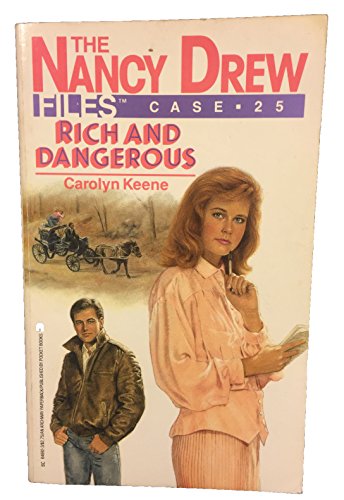 Stock image for Rich and Dangerous (Nancy Drew Casefiles, Case 25) for sale by Aunt Agatha's, Ltd.