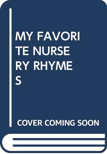 Stock image for My Favorite Nursery Rhymes for sale by Red's Corner LLC