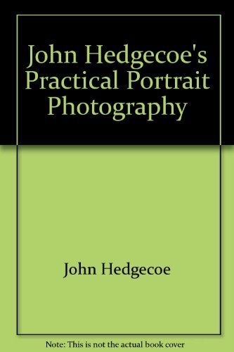Beispielbild fr John Hedgecoe's Practical Portrait Photography zum Verkauf von Better World Books