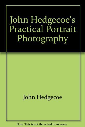 Imagen de archivo de John Hedgecoe's Practical Portrait Photography a la venta por Better World Books