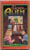 Stock image for My Teacher Is an Alien for sale by Better World Books