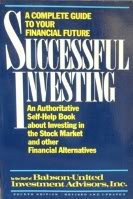 Imagen de archivo de Successful investing: A complete guide to your financial future a la venta por HPB-Ruby