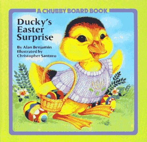 Imagen de archivo de Ducky's Easter Surprise (Chubby Board Books) a la venta por Once Upon A Time Books
