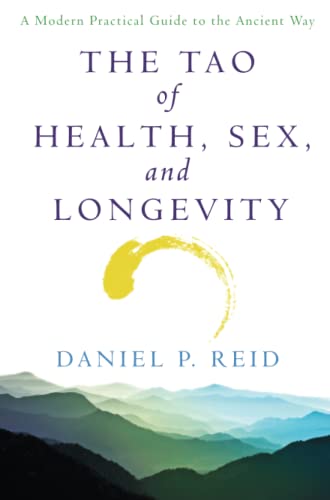 Imagen de archivo de The Tao of Health, Sex, and Longevity: A Modern Practical Guide to the Ancient Way a la venta por Hippo Books