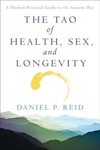 Stock image for The Tao of Health, Sex, and Longevity: A Modern Practical Guide to the Ancient Way for sale by ZBK Books