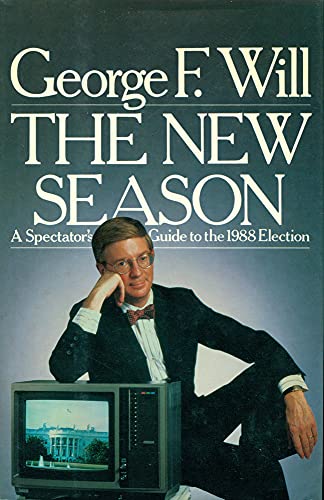 Imagen de archivo de The New Season: A Spectator's Guide to the 1988 Election a la venta por SecondSale