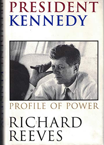 Beispielbild fr President Kennedy : Profile of Power zum Verkauf von Better World Books