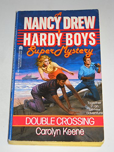 Imagen de archivo de Double Crossing (Nancy Drew/Hardy Boys Super Mystery, No 1) a la venta por BookHolders