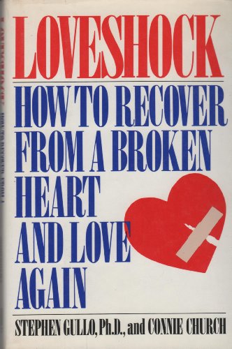 Stock image for Loveshock: How to Recover from a Broken Heart and Love Again for sale by Wonder Book
