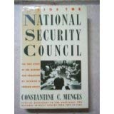 Beispielbild fr Inside the National Security Council : The True Story of the Making and Unmaking of Reagan's Foreign Policy zum Verkauf von Better World Books