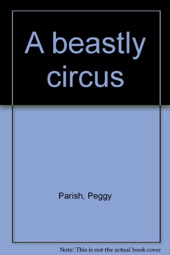 Stock image for A Beastly Circus for sale by UHR Books