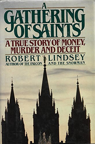 Beispielbild fr A Gathering of Saints : A True Story of Money, Murder, and Deceit zum Verkauf von Better World Books