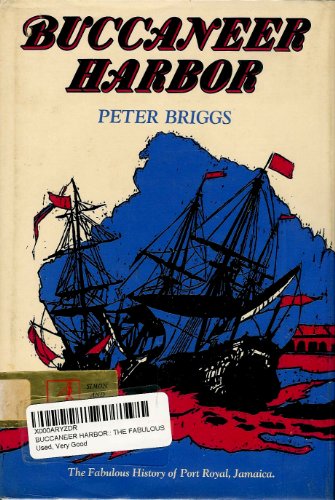 9780671651275: Buccaneer harbor;: The fabulous history of Port Royal, Jamaica