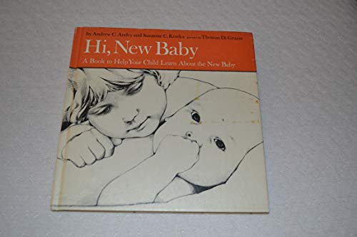 Imagen de archivo de Hi, new baby;: A book to help your child learn about the new baby, a la venta por Ergodebooks