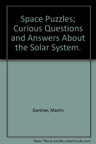 Beispielbild fr Space Puzzles : Curious Questions and Answers about the Solar System zum Verkauf von Better World Books: West