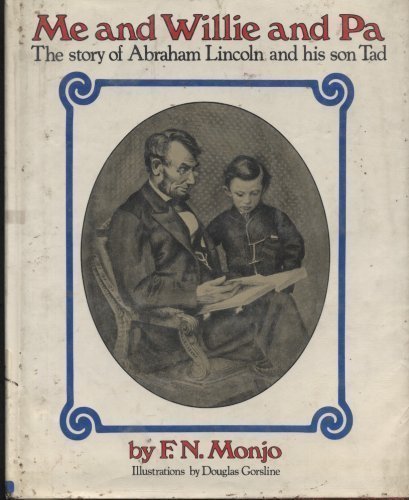 Beispielbild fr Me and Willie and Pa: The Story of Abraham Lincoln and His Son Tad, zum Verkauf von ThriftBooks-Dallas