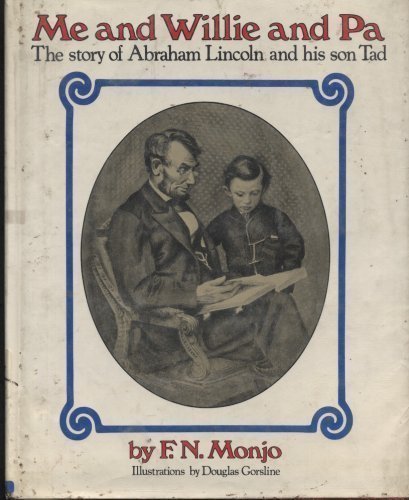 Imagen de archivo de Me and Willie and Pa: The Story of Abraham Lincoln and His Son Tad, a la venta por ThriftBooks-Atlanta