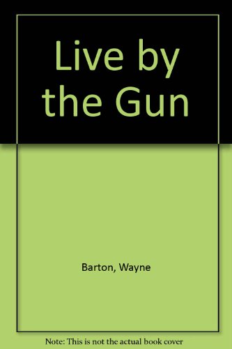 Beispielbild fr Live by the Gun zum Verkauf von HPB-Ruby