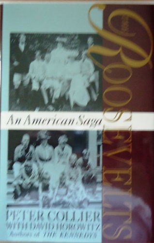 Beispielbild fr The Roosevelts: An American Saga Collier, Peter and Horowitz, David zum Verkauf von Aragon Books Canada