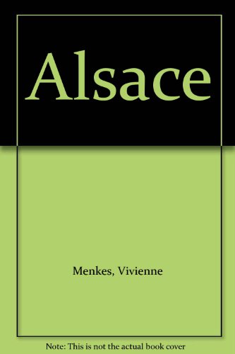 Beispielbild fr Alsace : The Complete Guide zum Verkauf von AwesomeBooks