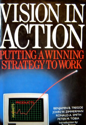 9780671653354: Vision in Action: Putting a Winning Strategy to Work by Tregoe, Benjamin B.
