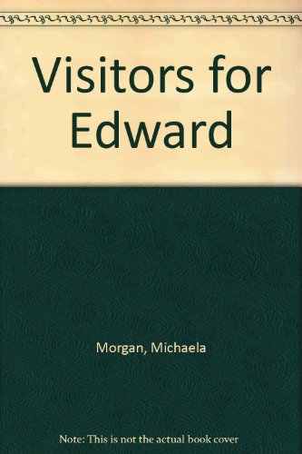 Visitors for Edward (9780671655235) by Michaela Morgan