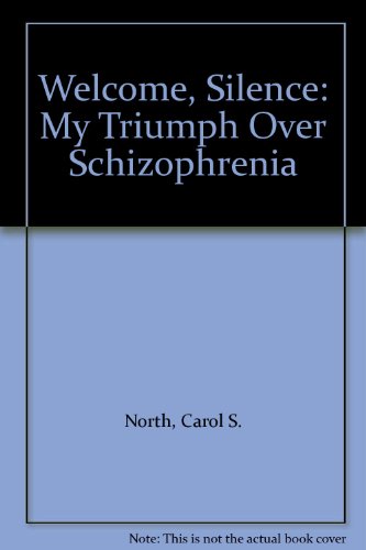 Beispielbild fr Welcome Silence: My Triumph Over Schizophrenia zum Verkauf von WorldofBooks