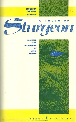 A Touch of Sturgeon: Stories (Ed by David Pringle)