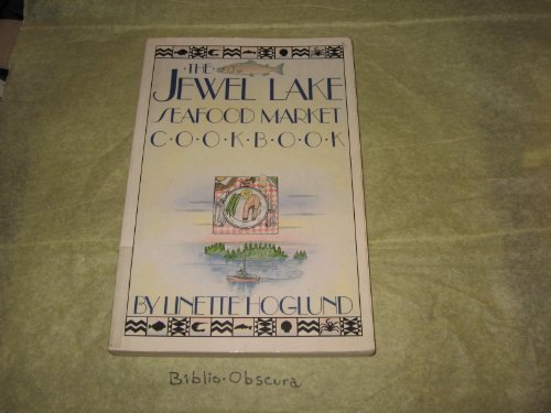 Imagen de archivo de The Jewel Lake Seafood Market Cookbook a la venta por Court Street Books/TVP Properties, Inc.