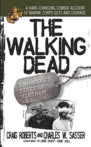 Beispielbild fr The Walking Dead : A Marine's Story of Vietnam zum Verkauf von Better World Books