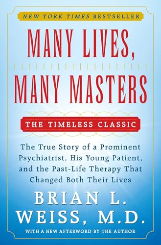 Beispielbild fr Many Lives, Many Masters: The True Story of a Prominent Psychiatrist, His Young Patient, and the Past-Life Therapy That Changed Both Their Lives zum Verkauf von SecondSale