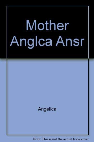 Imagen de archivo de Mother Anglca Ansr a la venta por ThriftBooks-Atlanta