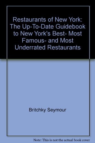 9780671658236: Restaurants of New York: The Up-To-Date Guidebook to New York's Best, Most Famous, and Most Underrated Restaurants