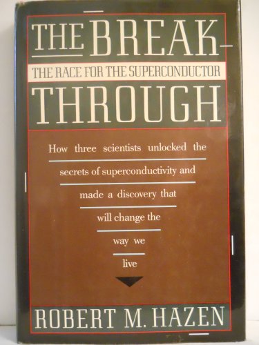 Beispielbild fr The Breakthrough: The Race for the Superconductor zum Verkauf von Wonder Book