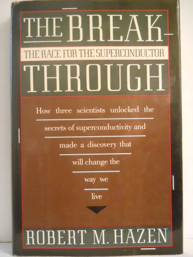 Stock image for The Breakthrough: The Race for the Superconductor for sale by Dunaway Books